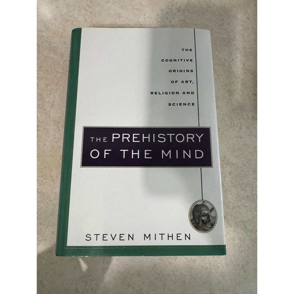 The Prehistory of the Mind Steven Mithen Hardcover Art Religion Science 1996